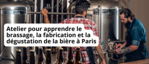 atelier brassage biere à Paris