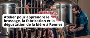 atelier brassage biere à Rennes