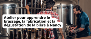 atelier brassage biere à Nancy