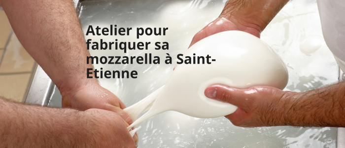 Atelier pour fabriquer sa mozzarella à Saint-Etienne